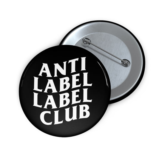 "Anti Label Label Club" Pin