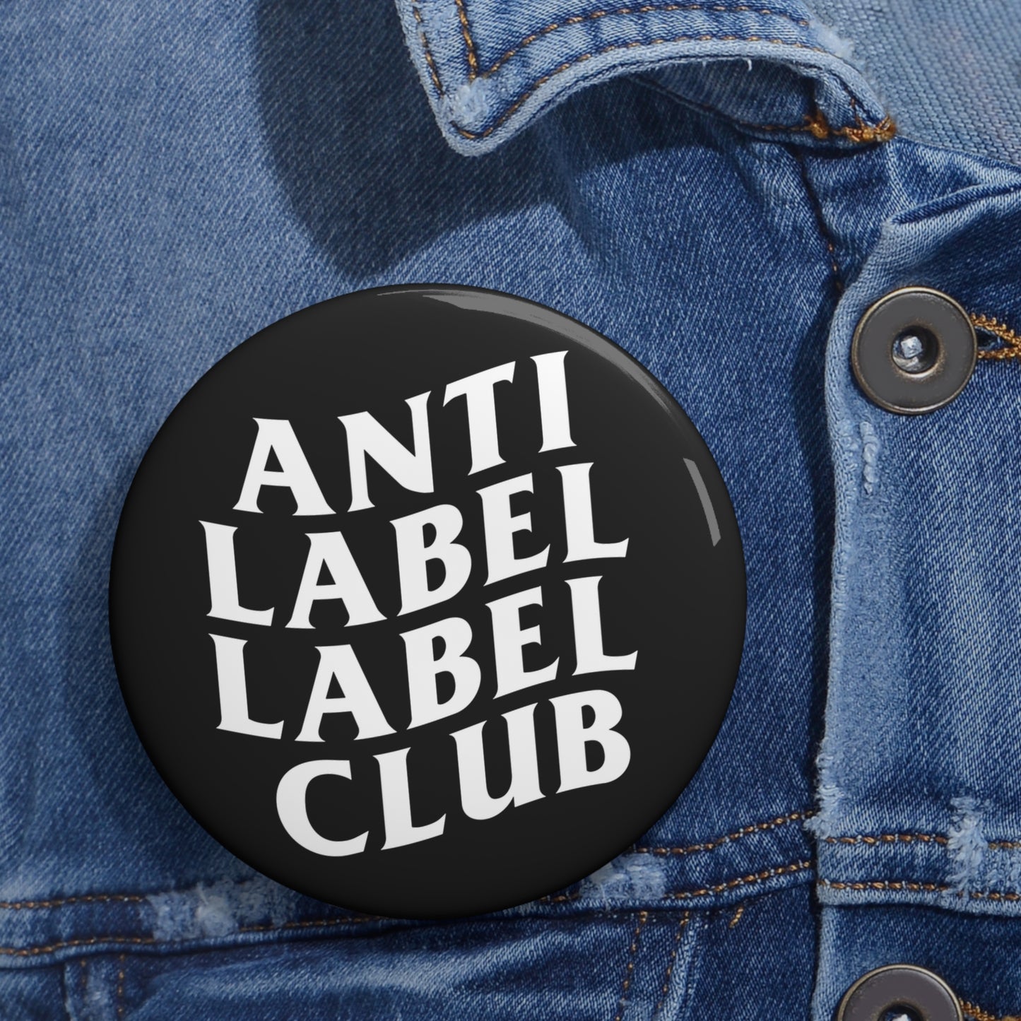 "Anti Label Label Club" Pin