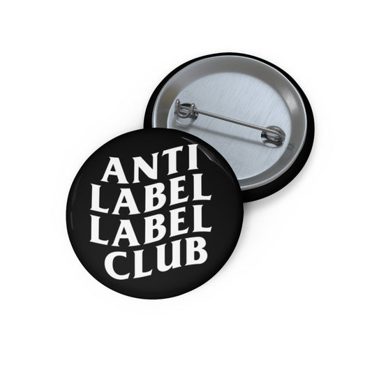 "Anti Label Label Club" Pin